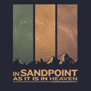 In Sandpoint as it is in Heaven - Midweight Sweatshirt Design
