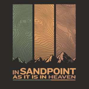 In Sandpoint as it is in Heaven - Unisex Fleece Hooded Sweatshirt Design